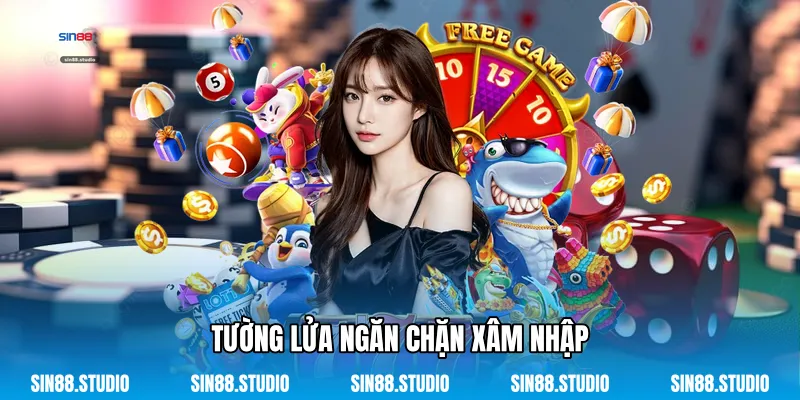 trang chủ sin88 21 Tường lửa ngăn chặn xâm nhập